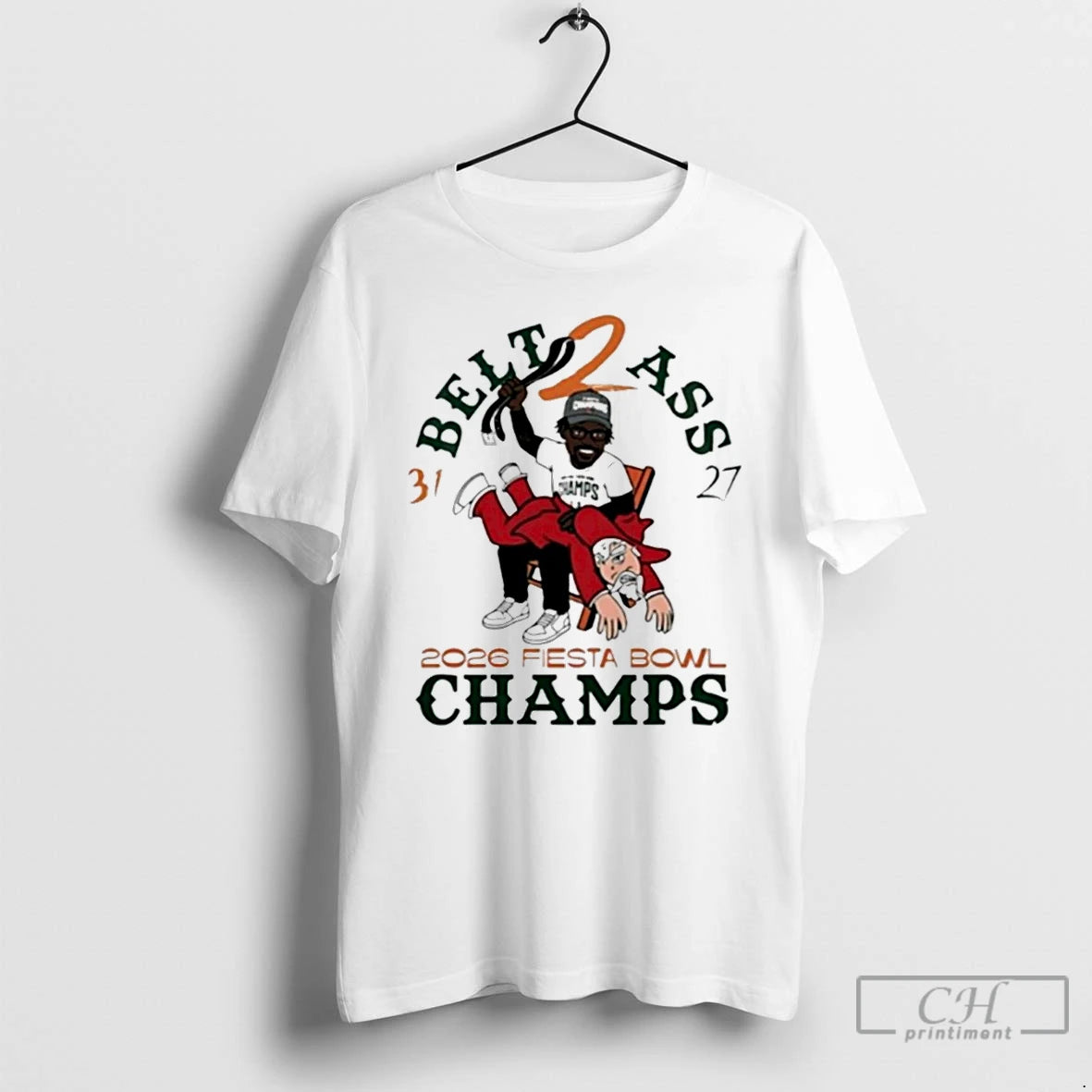 Premium Hurricanes Belt To Ass 31 27 Fiesta Bowl Champs 2026 T-Shirts, Hoodie, Sweatshirt | InkRitualCo.com