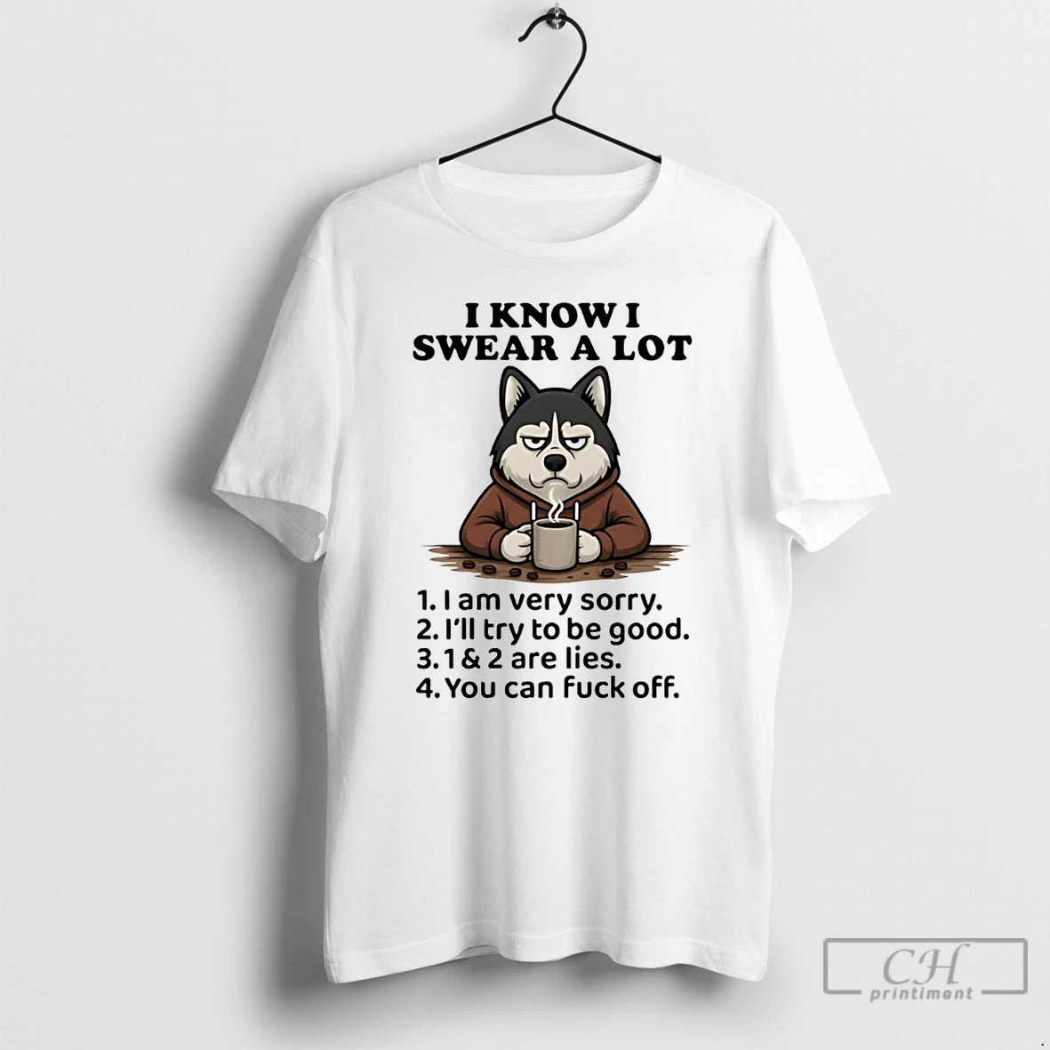 Premium Husky I Know I Swear A Lot I Am Very Sorry Ill Try To T-Shirts, Hoodie, Sweatshirt | InkRitualCo.com