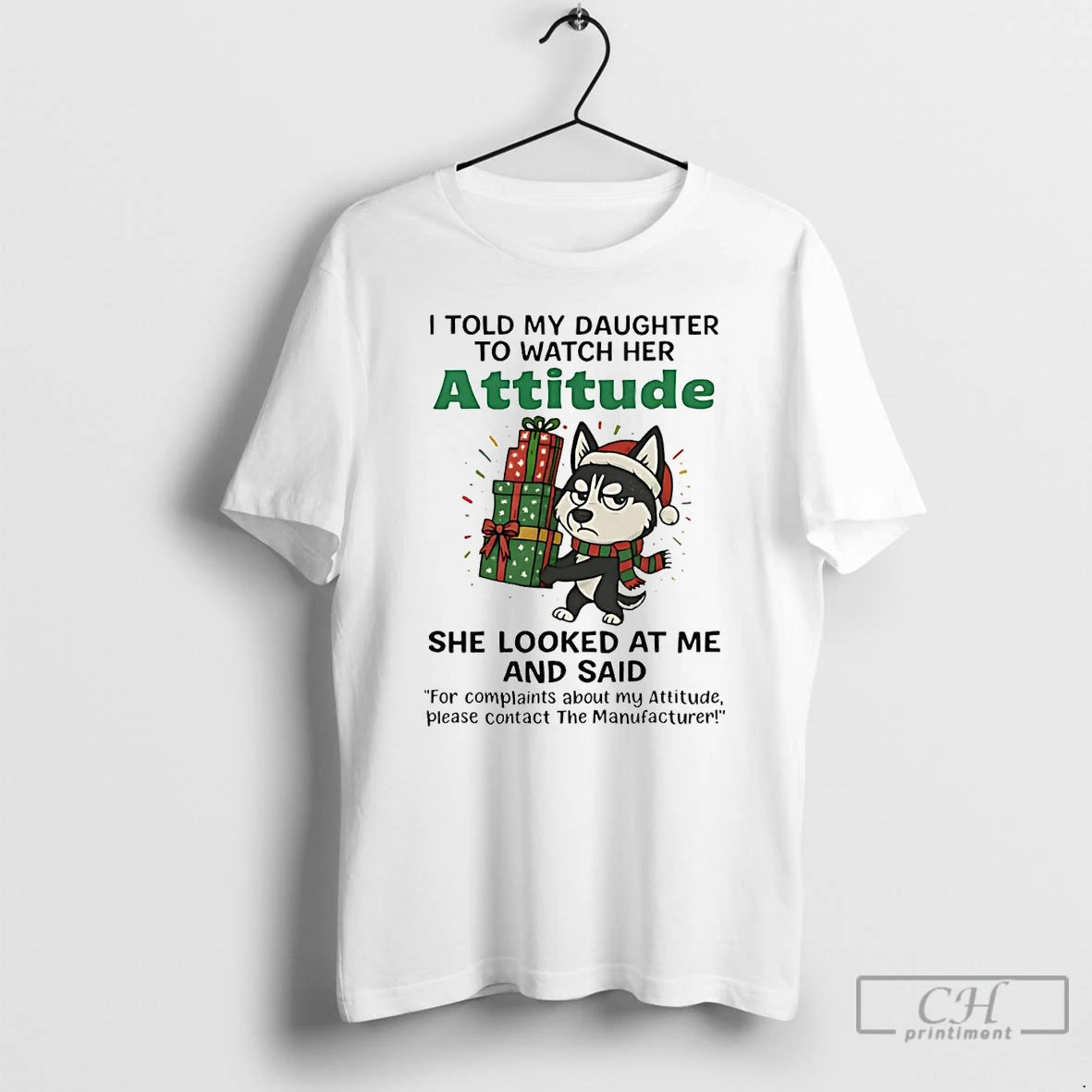 Premium Husky I Told My Daughter To Watch Her Attitude Christmas T-Shirts, Hoodie, Sweatshirt | InkRitualCo.com