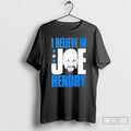 Premium I Believe In Joe Hendry T-Shirts, Hoodie, Sweatshirt | InkRitualCo.com