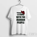 Premium I Stand With The Iranian People T-Shirts, Hoodie, Sweatshirt | InkRitualCo.com