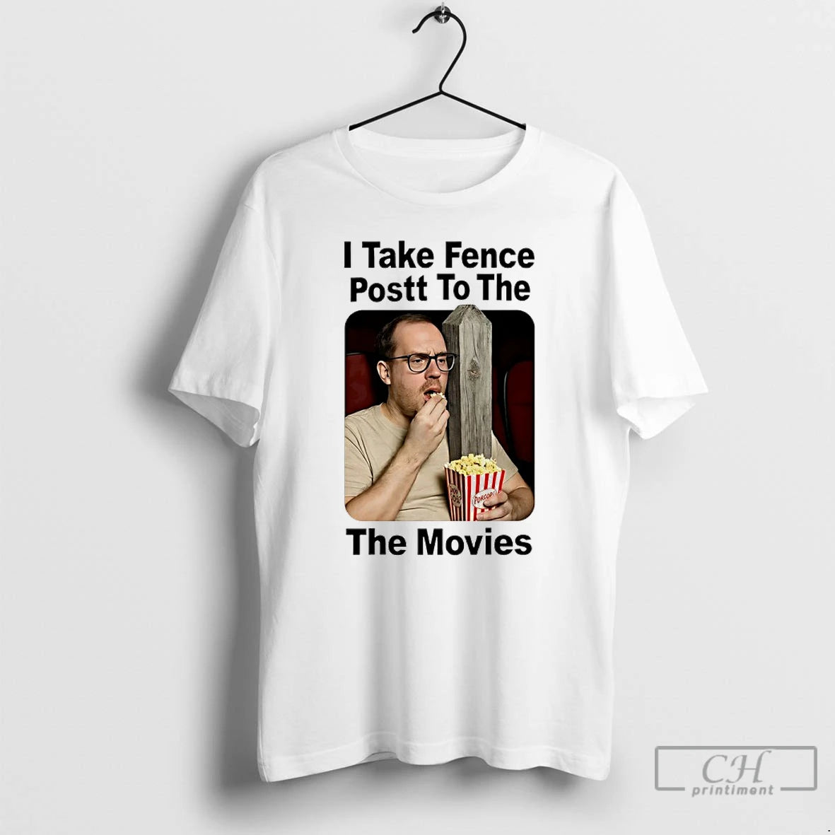 Premium I Take Fence Postt To The The Movies T-Shirts, Hoodie, Sweatshirt | InkRitualCo.com