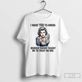 Premium I Want You To Know Murder Shows Taught Me To Trust No One T-Shirts, Hoodie, Sweatshirt | InkRitualCo.com