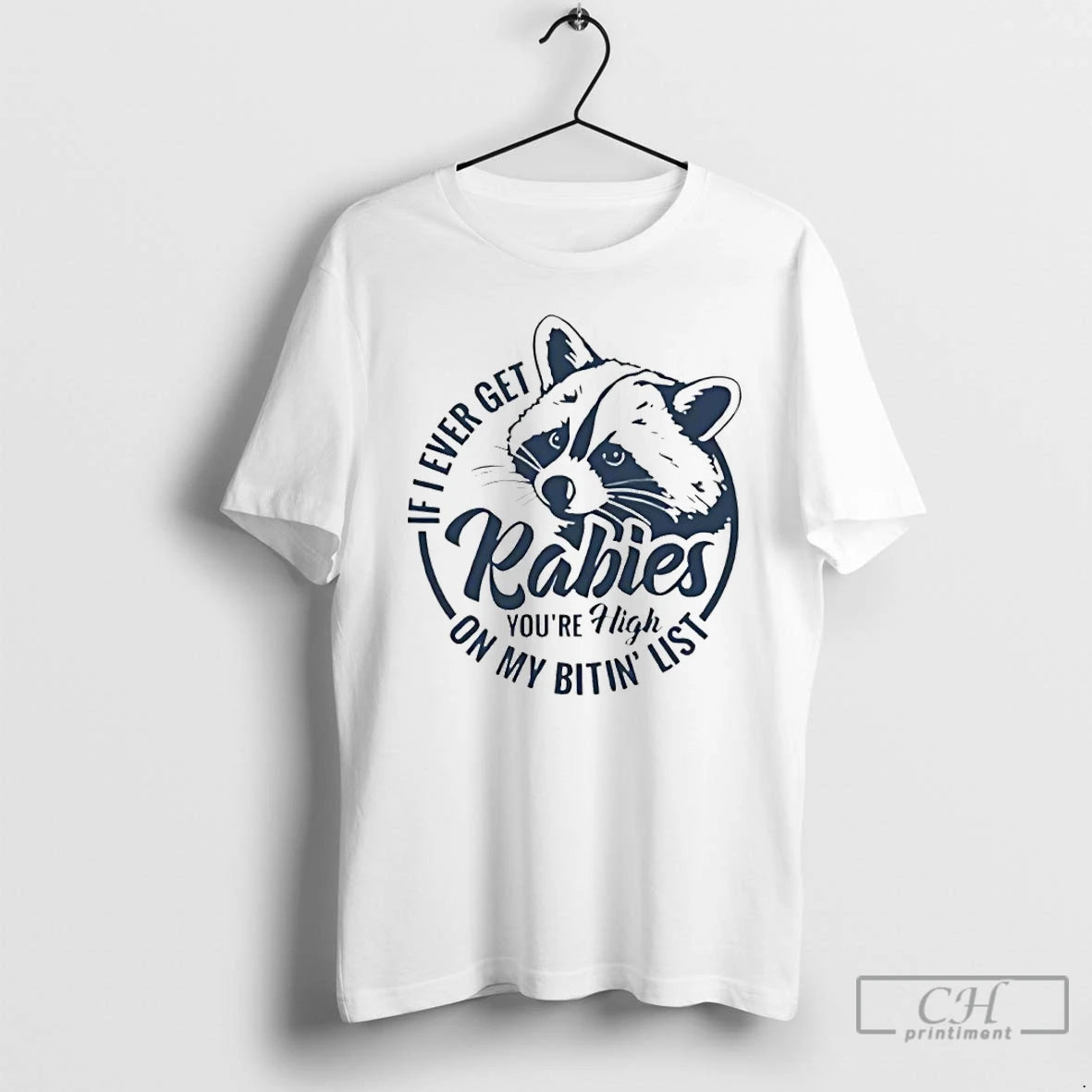 Premium If Ii Ever Get Rabies Youre High On My Bitin List Raccoon T Shirts Hoodie, Sweatshirt | InkRitualCo.com
