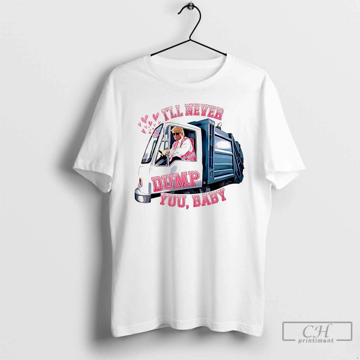 Premium Ill Never Dump You Trump Valentines Day T-Shirts, Hoodie, Sweatshirt | InkRitualCo.com