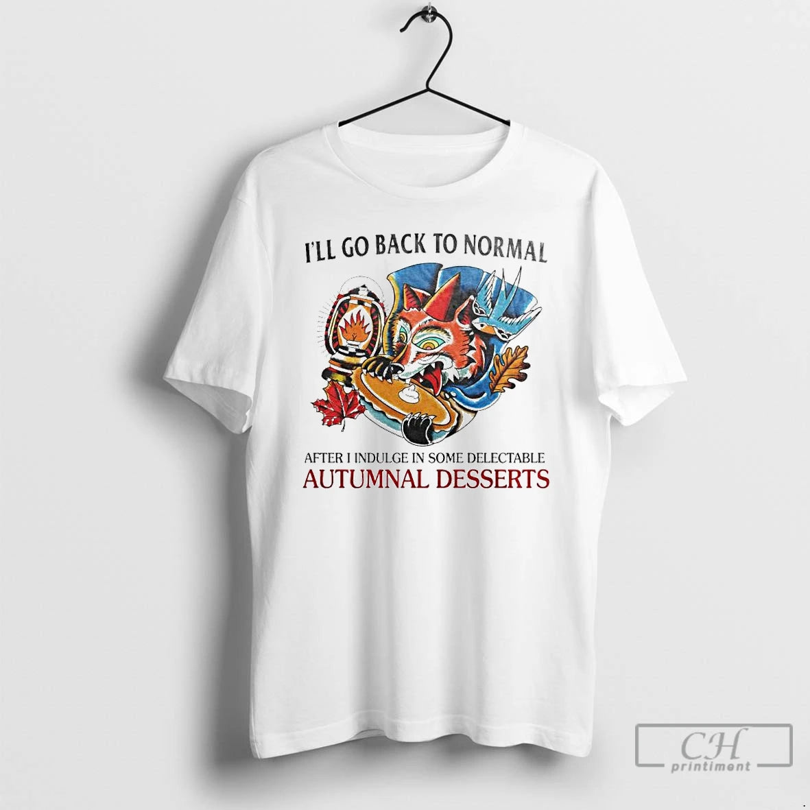 Premium Ill Go Back To Normal After I Indulge In Some Delectable Autumnal Desserts Ornaments T-Shirts, Hoodie, Sweatshirt