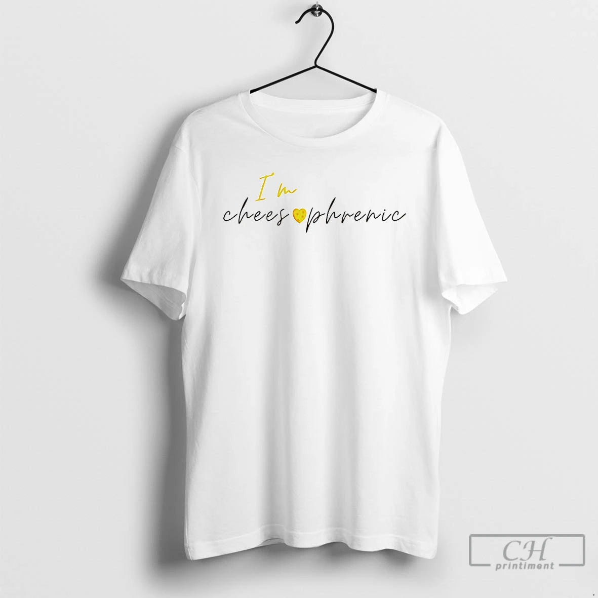 Premium Im Cheesophrenic T-Shirts, Hoodie, Sweatshirt | InkRitualCo.com