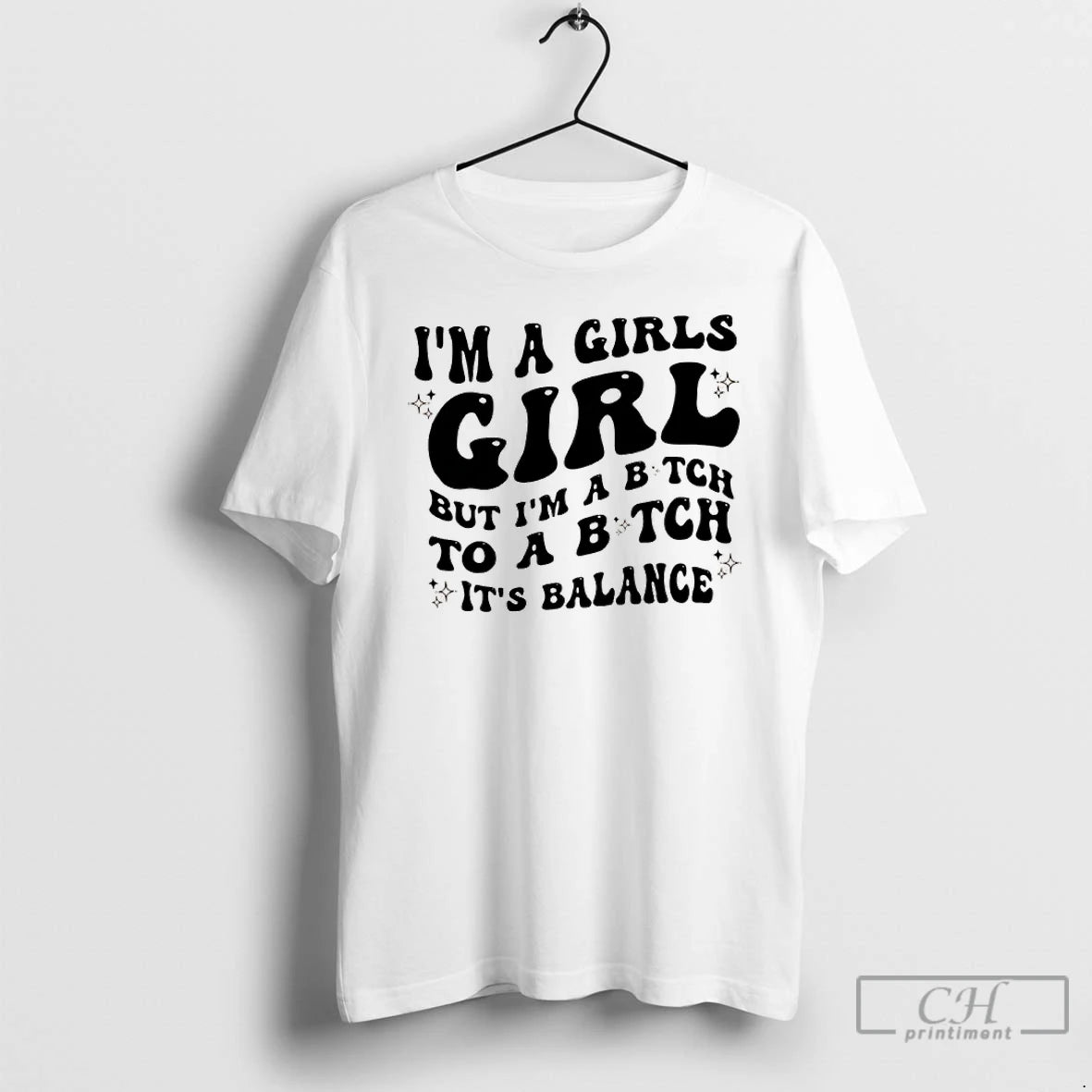 Premium Im A Girls Girl But Im A Bitch To A Bitch Its Balance T-Shirts, Hoodie, Sweatshirt | InkRitualCo.com