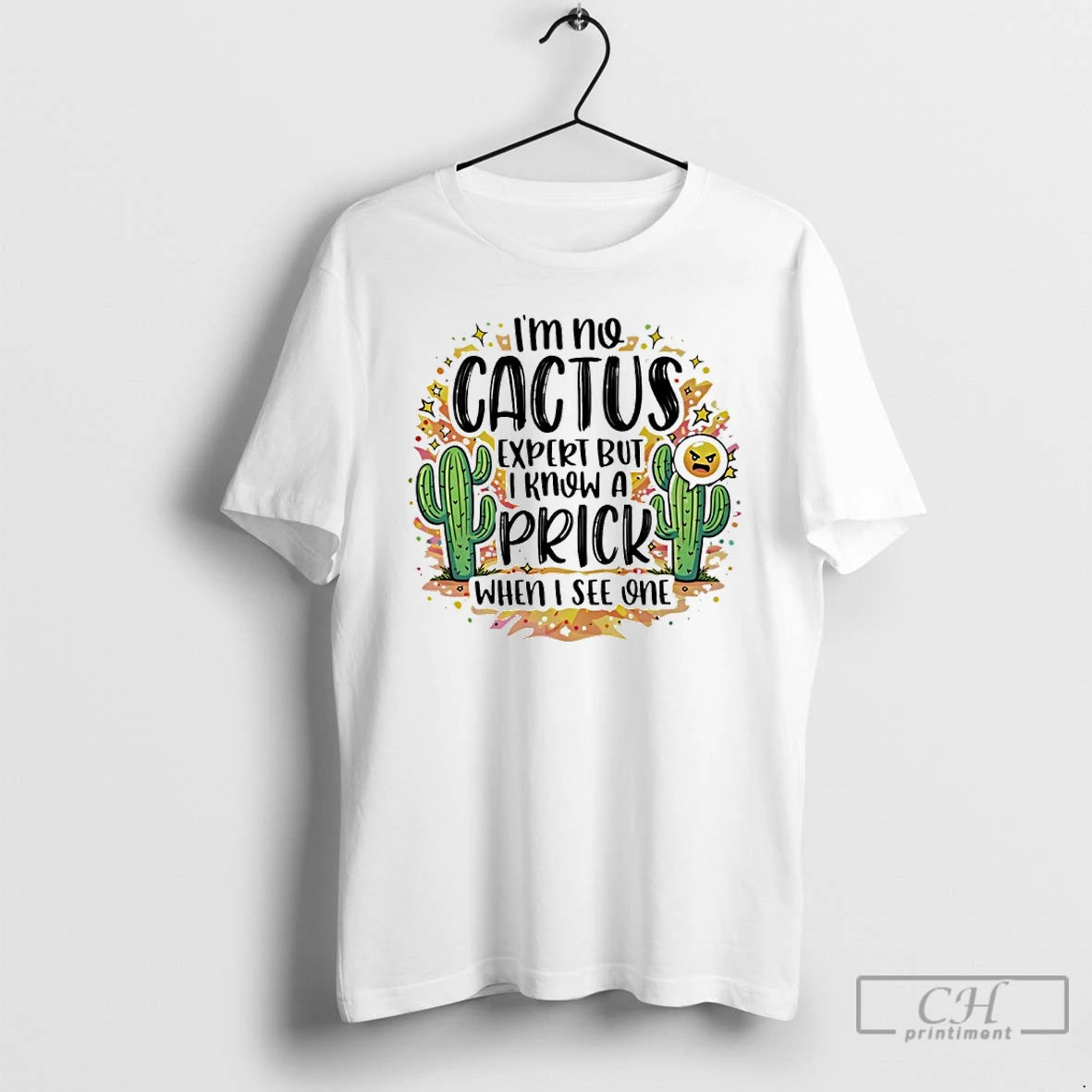 Premium Im No Cactus Expert But I Know A Prick When I See One T-Shirts, Hoodie, Sweatshirt | InkRitualCo.com