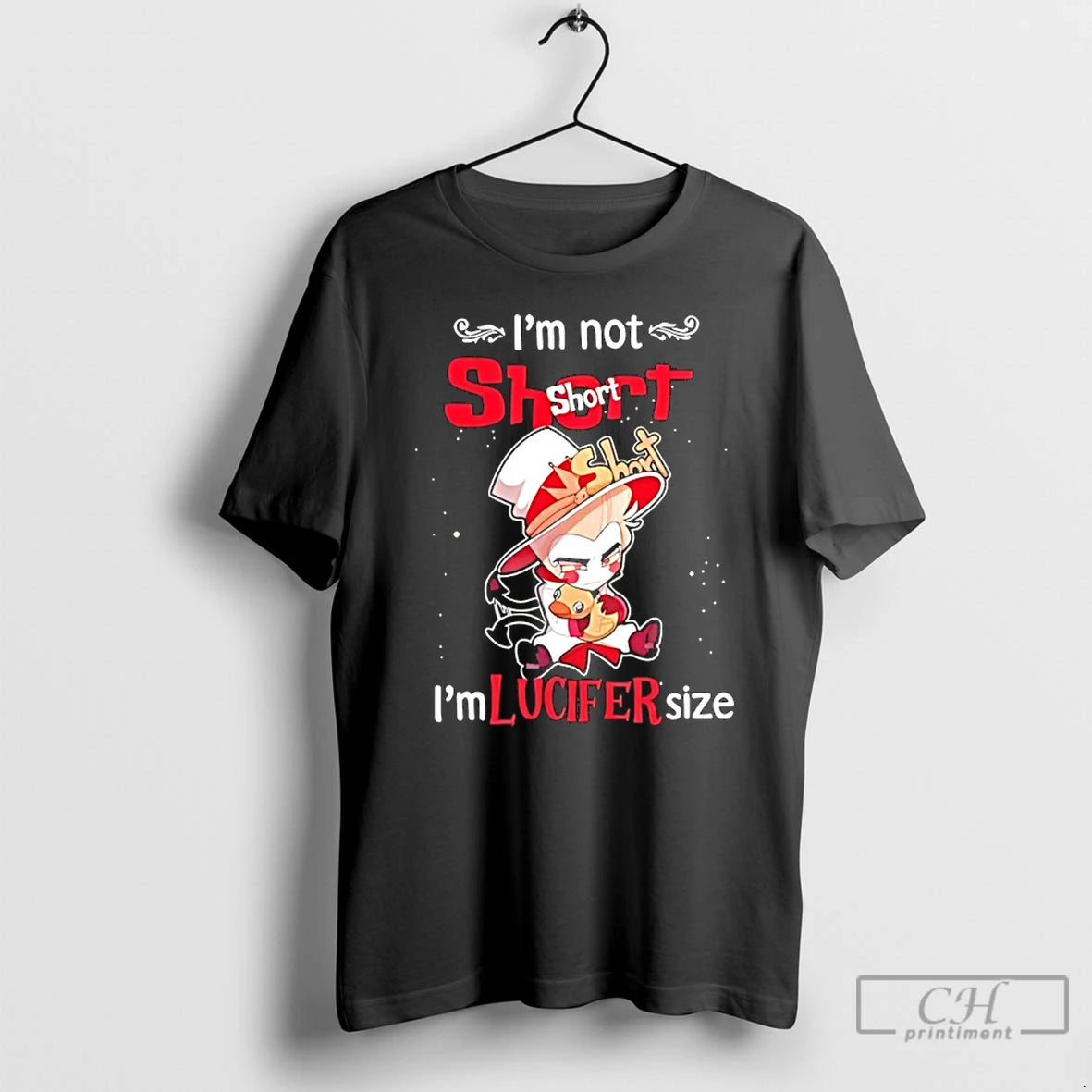 Premium Im Not Short Im Lucifer Hazbin Hotel Size T-Shirts, Hoodie, Sweatshirt | InkRitualCo.com