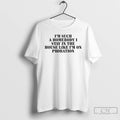 Premium Im Such A Homebody I Stay In The House Like Im On Probation T-Shirts, Hoodie, Sweatshirt | InkRitualCo.com