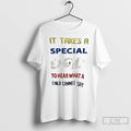 Premium It Takes A Special Dad To Hear What A Child Cannot Say T Shirts Hoodie, Sweatshirt | InkRitualCo.com