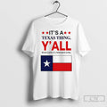 Premium Its A Texas Thing Yall Wouldnt Understand T-Shirts, Hoodie, Sweatshirt | InkRitualCo.com