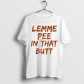Premium Ja Hamon Lemme Pee In That Butt T Shirts Hoodie, Sweatshirt | InkRitualCo.com