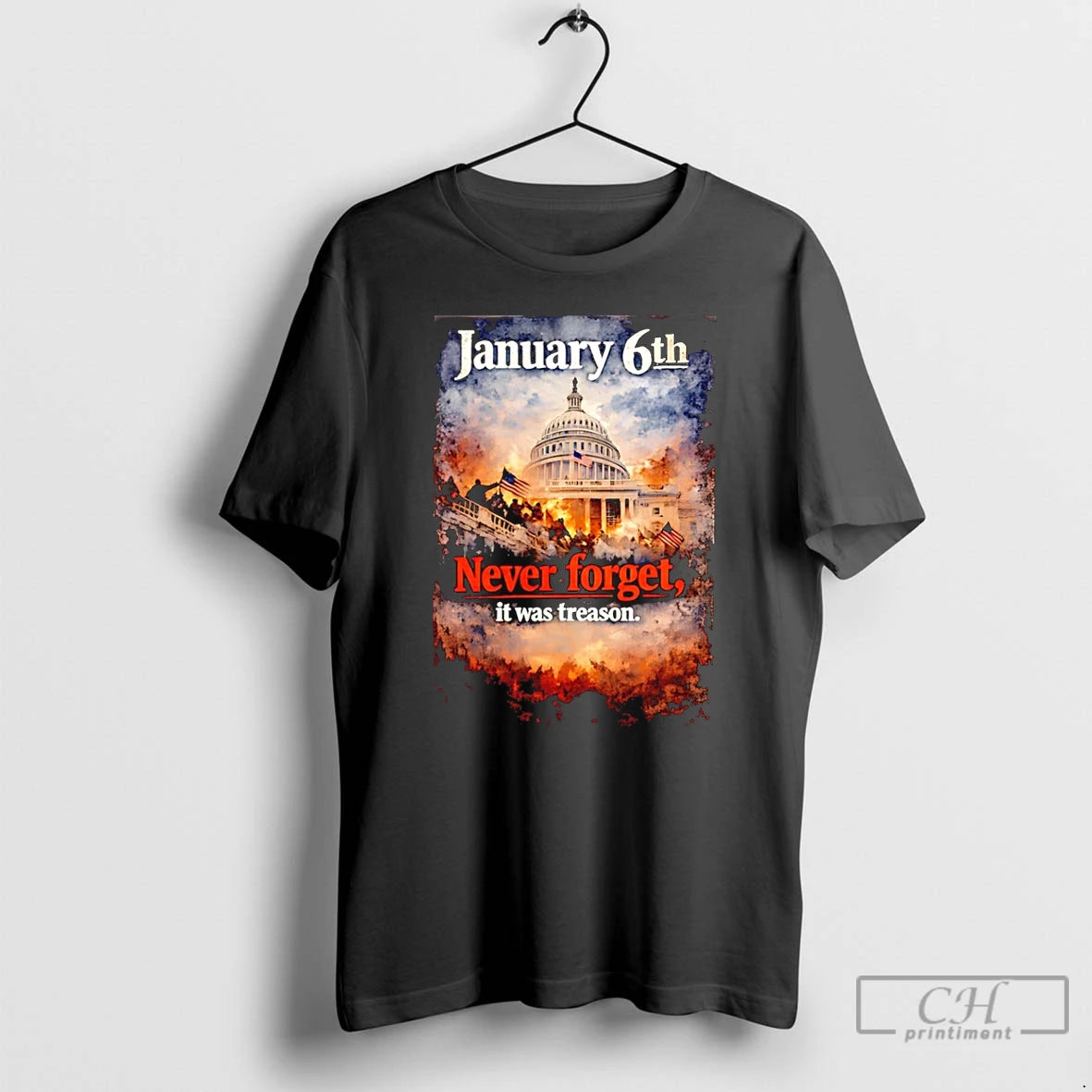 Premium January 6th Never Forget It Was Treason T-Shirts, Hoodie, Sweatshirt | InkRitualCo.com