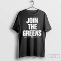 Premium Join The Greens T-Shirts, Hoodie, Sweatshirt | InkRitualCo.com