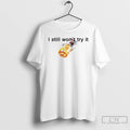 Premium Jokic Taco Bell I Still Wont Try It T-Shirts, Hoodie, Sweatshirt | InkRitualCo.com