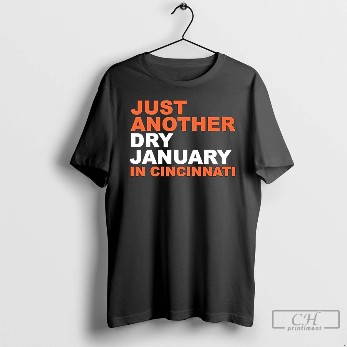 Premium Just Another Dry January In Cincinnati T-Shirts, Hoodie, Sweatshirt | InkRitualCo.com