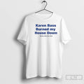 Premium Karen Bass Burned My House Down Malibu Dirtbike Club T-Shirts, Hoodie, Sweatshirt | InkRitualCo.com