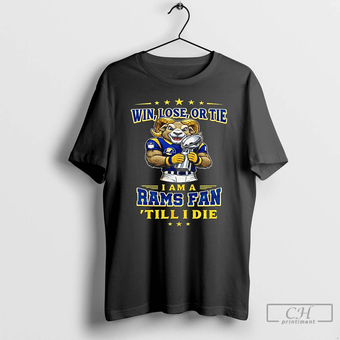 Premium La Rams Win Lose Or Tie I Am A Rams Fan Till I Die T-Shirts, Hoodie, Sweatshirt | InkRitualCo.com
