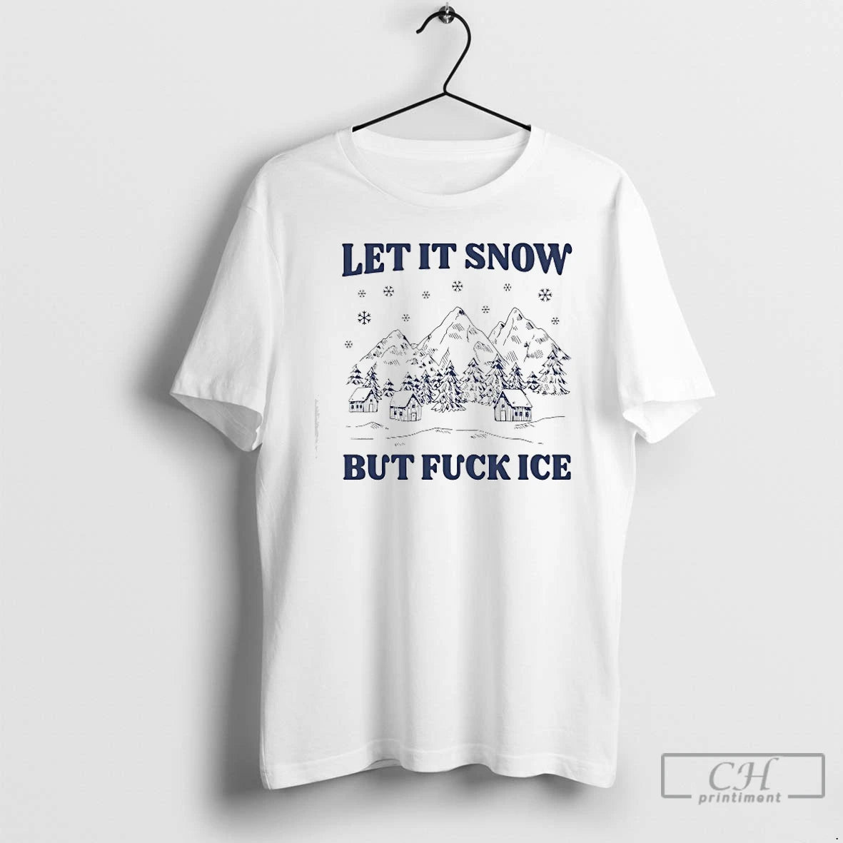 Premium Let It Snow But Fuck Ice Christmas Coming T-Shirts, Hoodie, Sweatshirt | InkRitualCo.com