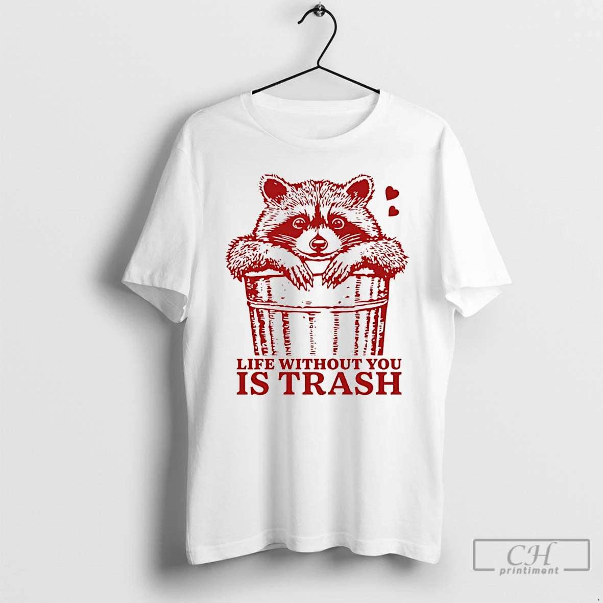 Premium Life Without You Is Trash Raccoon T-Shirts, Hoodie, Sweatshirt | InkRitualCo.com