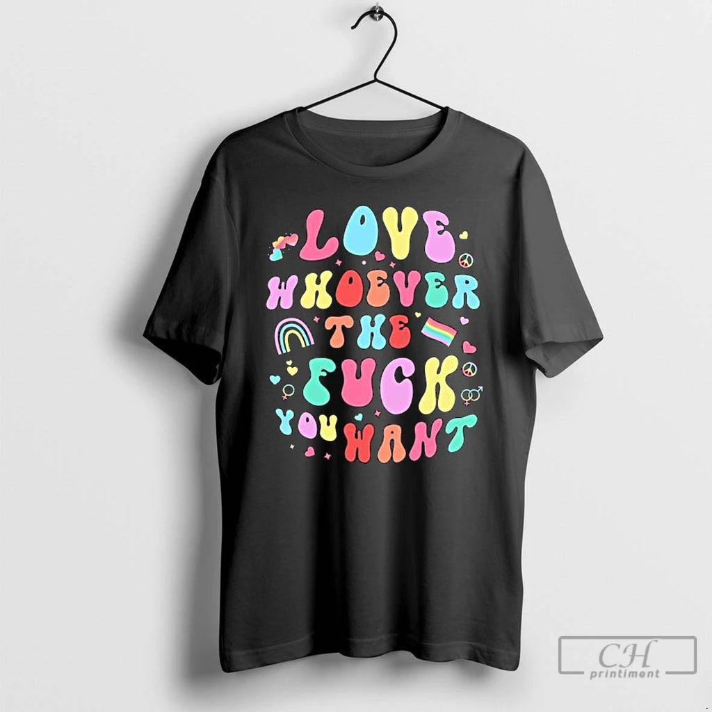 Premium Love Whoever The F You Want T-Shirts, Hoodie, Sweatshirt | InkRitualCo.com