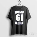 Premium Mariners Dump 61 Here T Shirts Hoodie, Sweatshirt | InkRitualCo.com