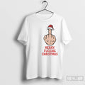 Premium Merry Fucking Christmas Middle Finger T Shirts Hoodie, Sweatshirt | InkRitualCo.com