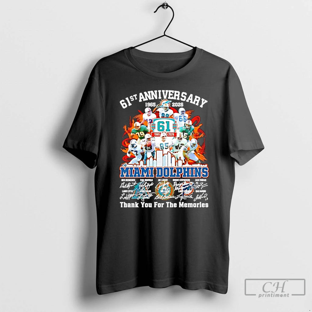 Premium Miami Dolphins 61st Anniversary 1965 2026 Thank You For The Memories Signatures T Shirts Hoodie, Sweatshirt
