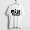Premium Milf Man I Love A Fireman T-Shirts, Hoodie, Sweatshirt | InkRitualCo.com