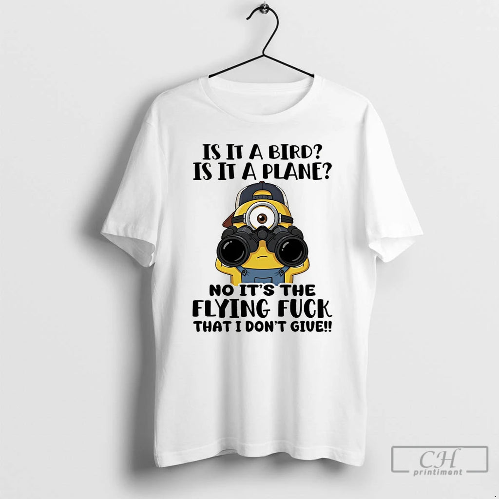 Premium Minion Is It A Bird Is It A Plane No Its The Flying Fuck T-Shirts, Hoodie, Sweatshirt | InkRitualCo.com