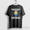 Premium Minion My Give A Fluff Is Broken But My Go Fluff Yourself Is Fully T-Shirts, Hoodie, Sweatshirt | InkRitualCo.com