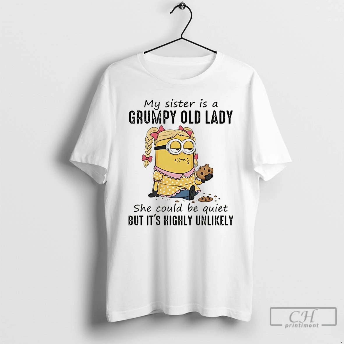 Premium Minion My Sister Is A Grumpy Old Lady She Could Be Quiet But Its T-Shirts, Hoodie, Sweatshirt | InkRitualCo.com