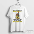 Premium Minion With Old Age Comes New Skills You Can Sneeze Fart And Piss Yourself T-Shirts, Hoodie, Sweatshirt