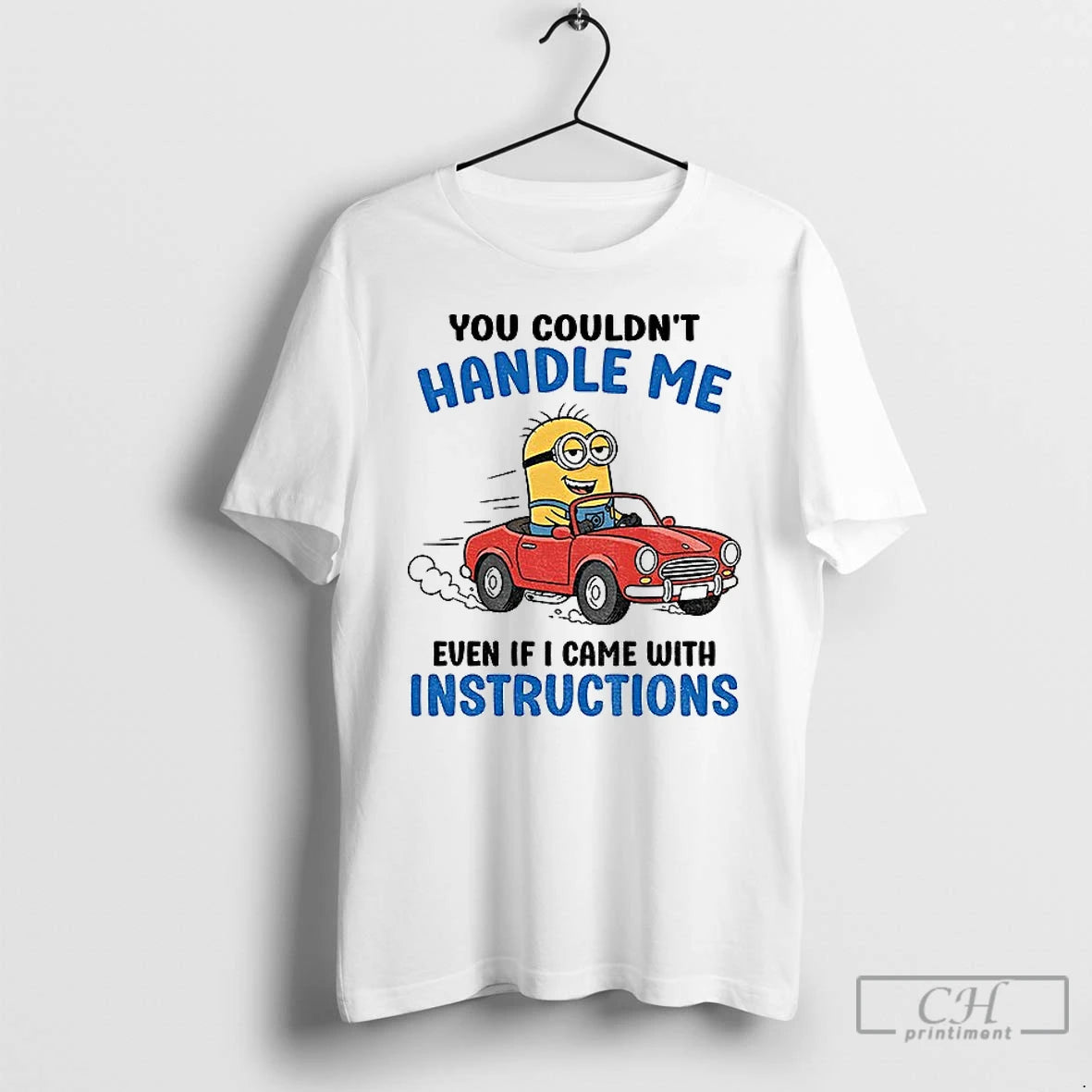Premium Minion You Couldnt Handle Me Even If I Came With Instructions T Shirts Sweater Hoodie, Sweatshirt | InkRitualCo.com
