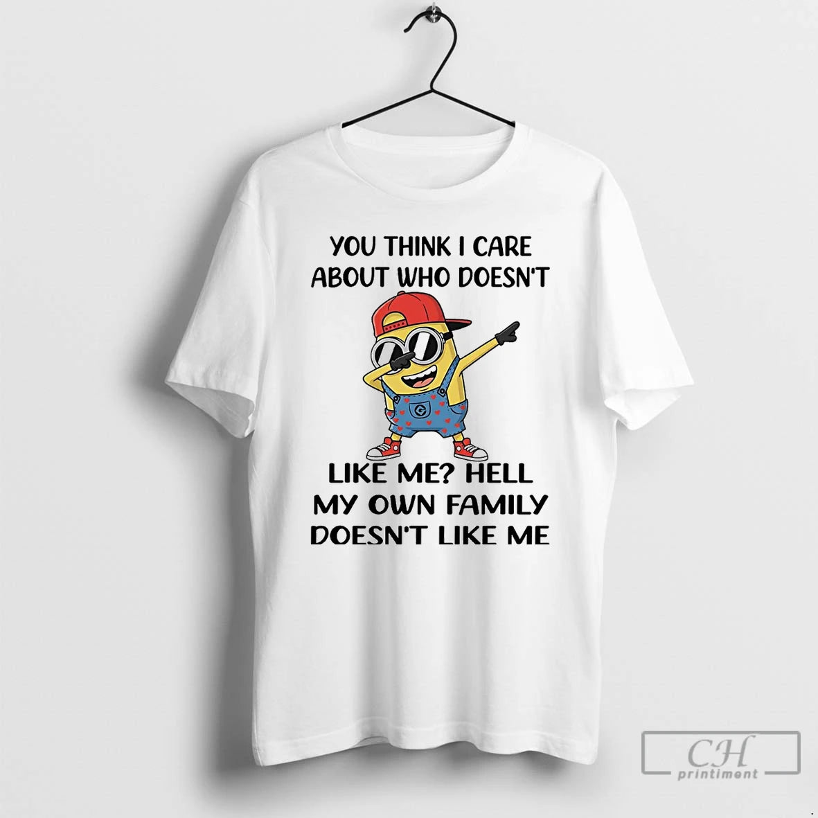 Premium Minion You Think I Care About Who Doesnt Like Me Hell T Shirts Sweater Hoodie, Sweatshirt | InkRitualCo.com