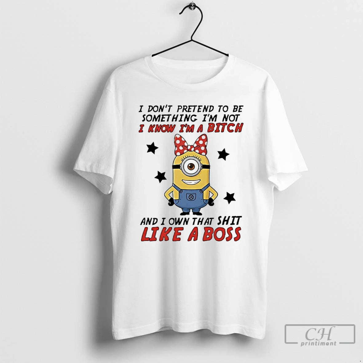 Premium Minions I Dont Pretend To Be Something Im Not I Know Im A Bitch T-Shirts, Hoodie, Sweatshirt | InkRitualCo.com