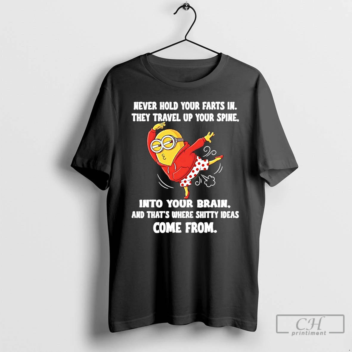 Premium Minions Never Hold Your In They Travel Up Your Spine Into Your Brain And T-Shirts, Hoodie, Sweatshirt