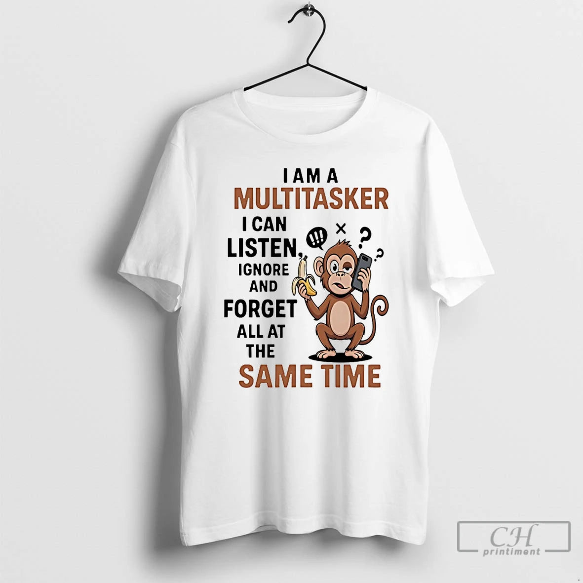 Premium Monkey I Am A Multitasker I Can Listen Ignore And Forget All At The T-Shirts, Hoodie, Sweatshirt | InkRitualCo.com