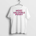 Premium Most Valuable Pussy T Shirts Hoodie, Sweatshirt | InkRitualCo.com