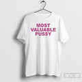 Premium Most Valuable Pussy T-Shirts, Hoodie, Sweatshirt | InkRitualCo.com