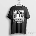 Premium My Gym Rules Leave Me Alone Dont Talk To Me Seriously T Shirts Sweater Hoodie, Sweatshirt | InkRitualCo.com