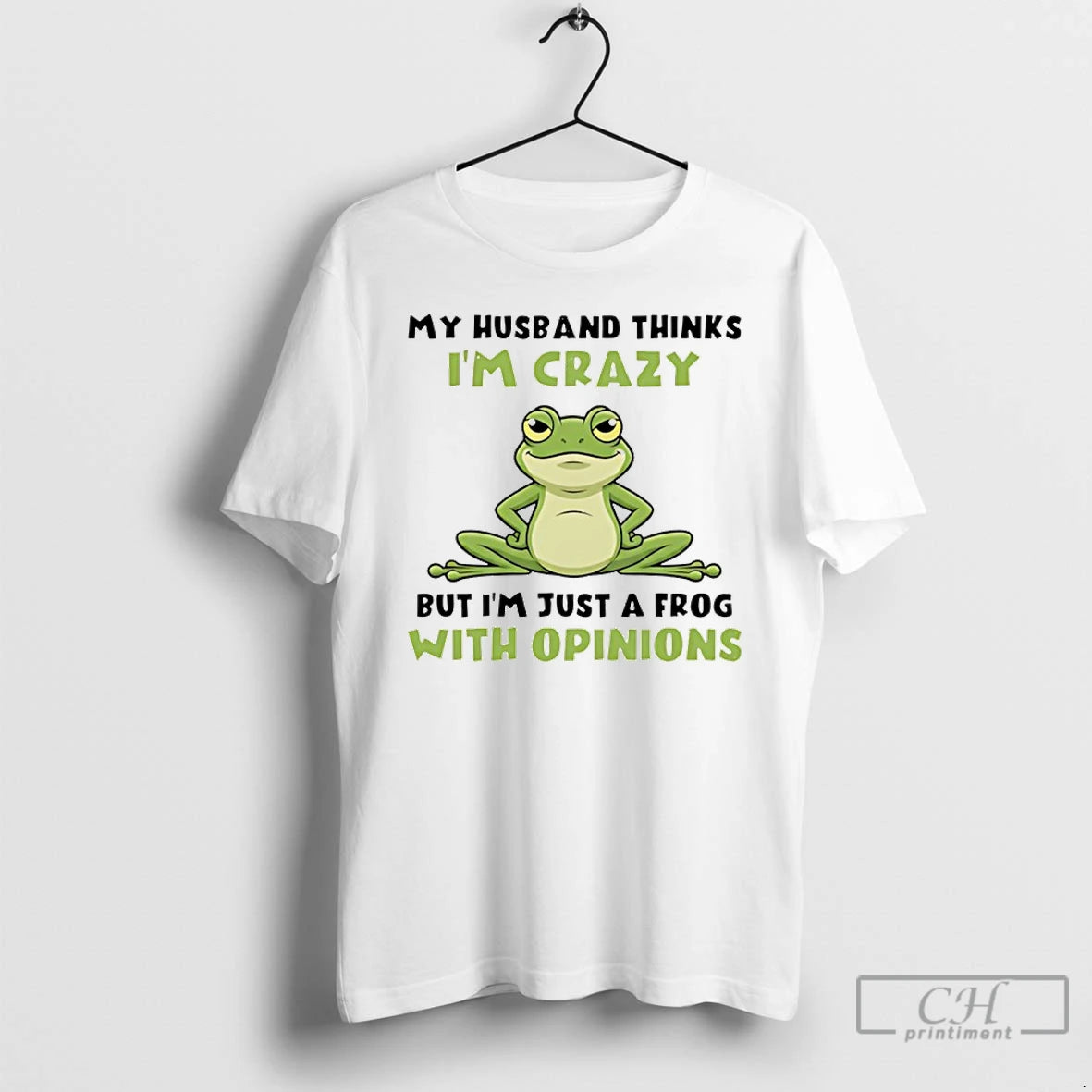 Premium My Husband Thinks Im Crazy But Im Just A Frog With Opinions T Shirts Hoodie, Sweatshirt | InkRitualCo.com