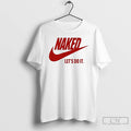 Premium Naked Lets Do It Logo Parody T-Shirts, Hoodie, Sweatshirt | InkRitualCo.com