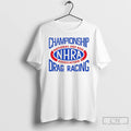 Premium National Hot Rod Association Championship Drag Racing T-Shirts, Hoodie, Sweatshirt | InkRitualCo.com