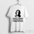 Native American Thats Funny Cause When You Say Illegal Immigrants T-Shirts, Hoodie, Sweatshirt