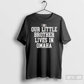 Premium Nebraska Rivalry Our Little Brother Lives In Omaha T-Shirts, Hoodie, Sweatshirt | InkRitualCo.com
