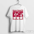 Premium Never Daun Td Indiana Hoosier Football National Champs 2025 T-Shirts, Hoodie, Sweatshirt | InkRitualCo.com