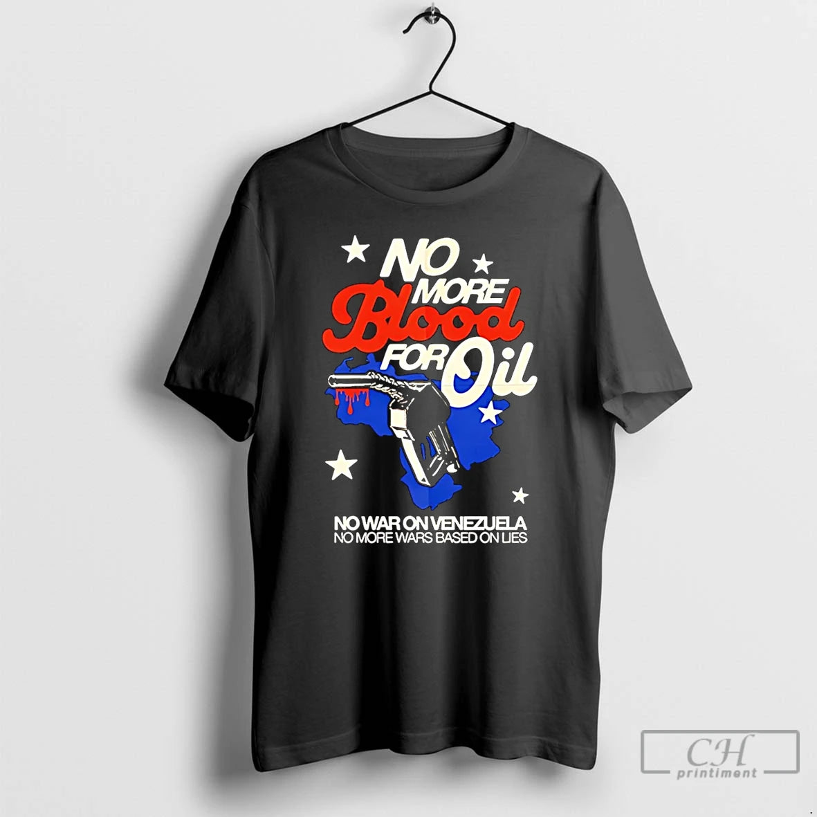 Premium No Blood For Oil No War On Venezuela No More Wars Based On Lies T-Shirts, Hoodie, Sweatshirt | InkRitualCo.com